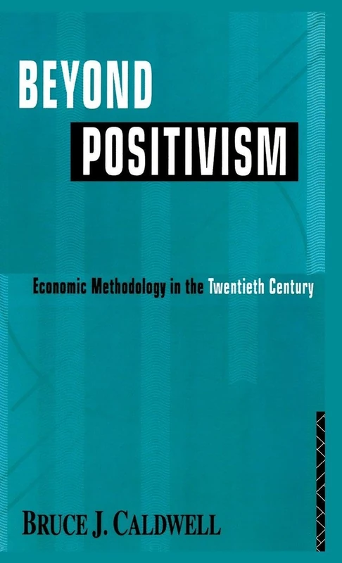 Routledge - Beyond Positivism - Economic Methodology Book