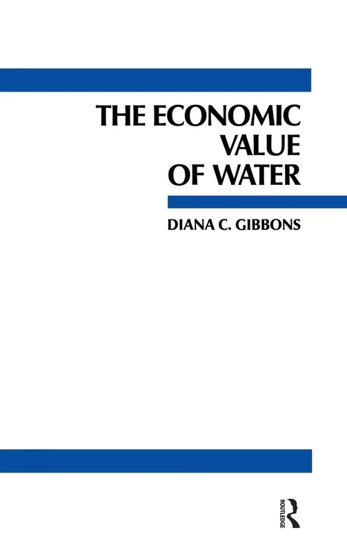 Routledge - The Economic Value of Water by Gibbons