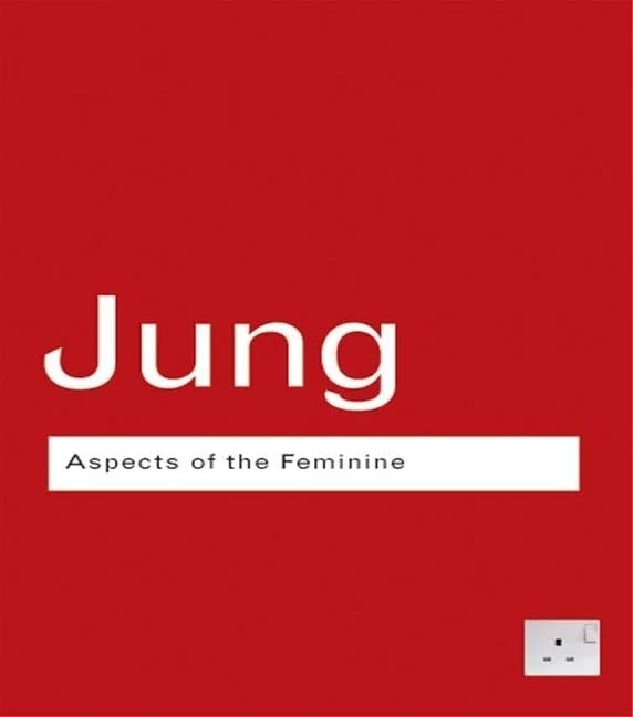 Aspects of the Feminine (Routledge Classics)