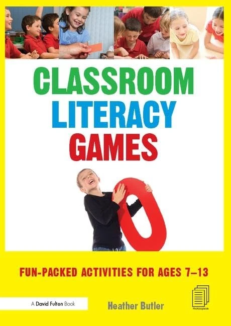 Classroom Literacy Games: Fun-packed activities for ages 7-13