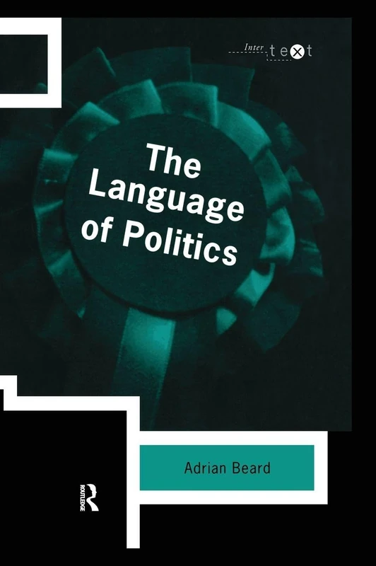 Routledge The Language of Politics (Intertext) - Academic Text