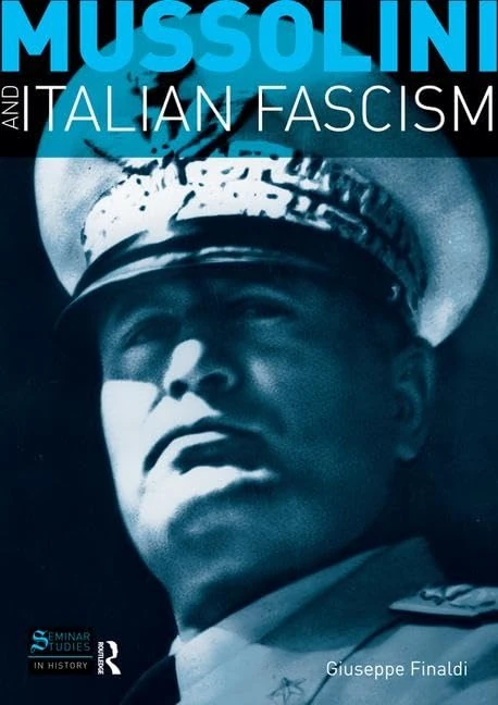 Mussolini and Italian Fascism (Seminar Studies)