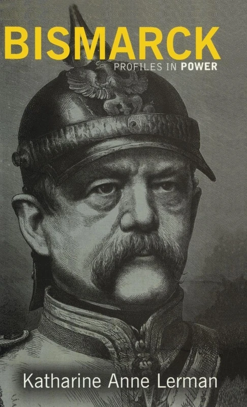 Routledge Bismarck (Profiles In Power) - German History Biography