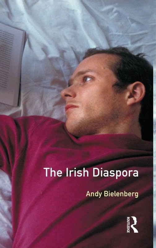 Routledge - The Irish Diaspora by Andrew Bielenberg