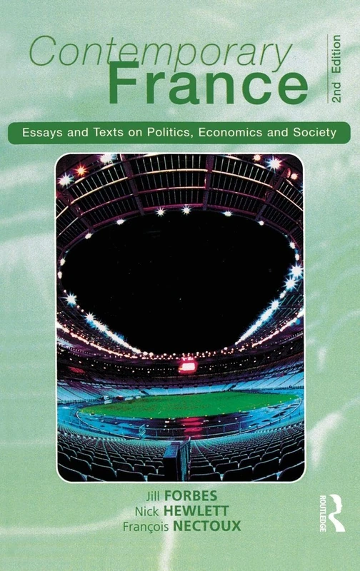 Contemporary France: Essays and Texts on Politics, Economics and Society (Longman Contemporary Europe)