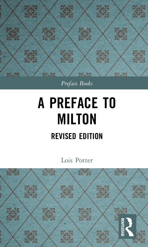 Routledge - A Preface to Milton: Revised Edition (Preface Books)