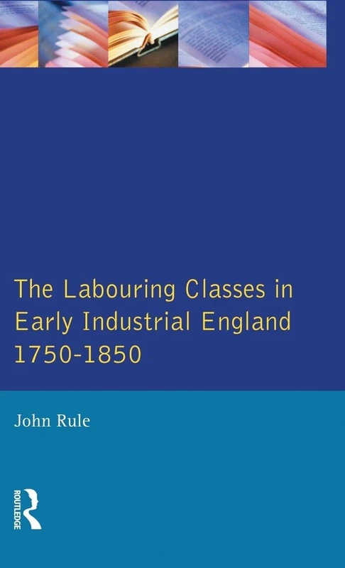 Routledge - The Labouring Classes in Early Industrial England