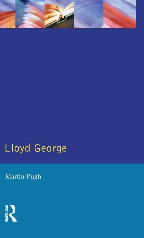 Routledge Lloyd George (Profiles In Power) - Biography Book