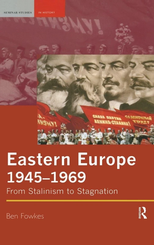 Routledge Eastern Europe 1945-1969: From Stalinism to Stagnation