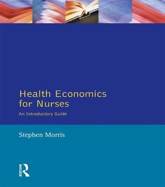 Health Economics For Nurses: Intro Guide (Prentice Hall Nursing Series)
