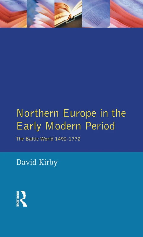 Routledge - Northern Europe in the Early Modern Period Book