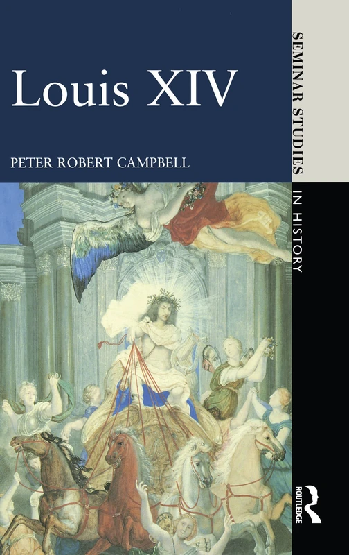 Routledge Louis XIV: 1661-1715 (Seminar Studies) History Book