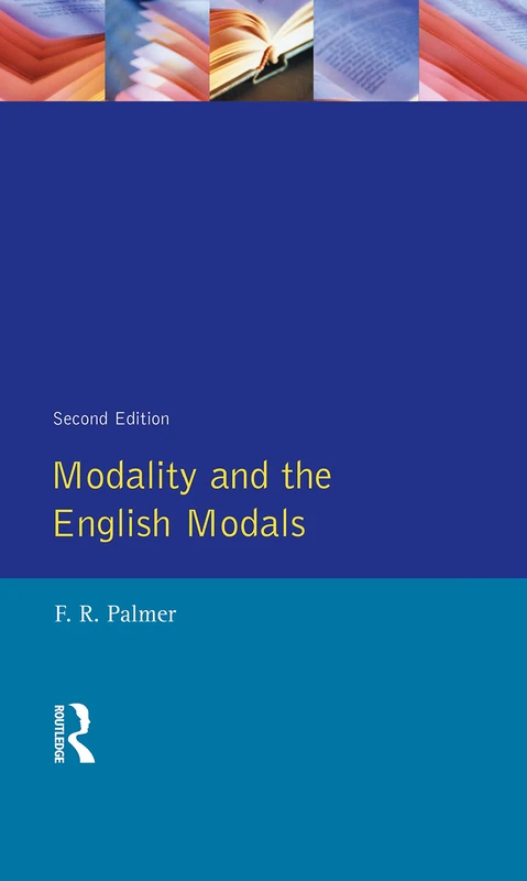 Modality and the English Modals (Longman Linguistics Library)