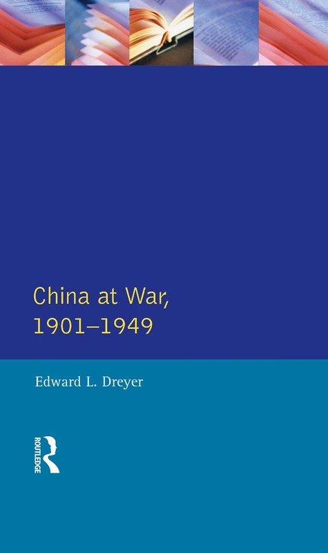 China at War 1901-1949 (Modern Wars In Perspective)
