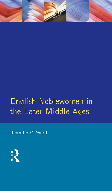 Routledge - English Noblewomen in the Later Middle Ages Book