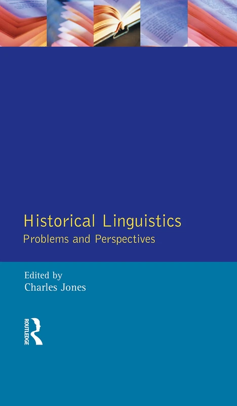Routledge Historical Linguistics: Problems and Perspectives