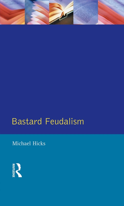Bastard Feudalism (The Medieval World)