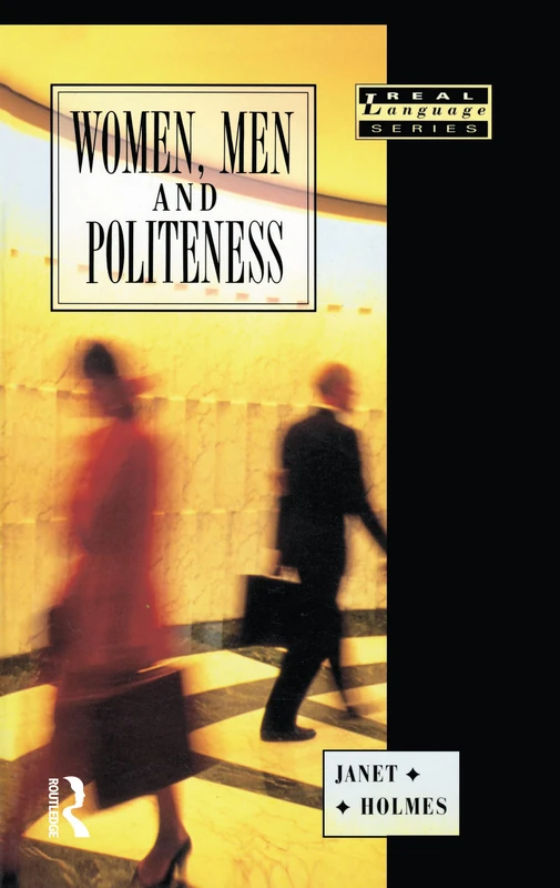 Routledge Women, Men and Politeness (Real Language Series) Book