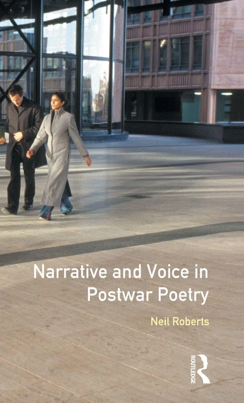 Routledge Narrative and Voice in Postwar Poetry Book