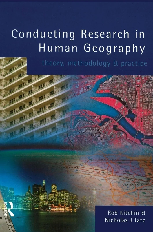 Conducting Research in Human Geography: theory, methodology and practice