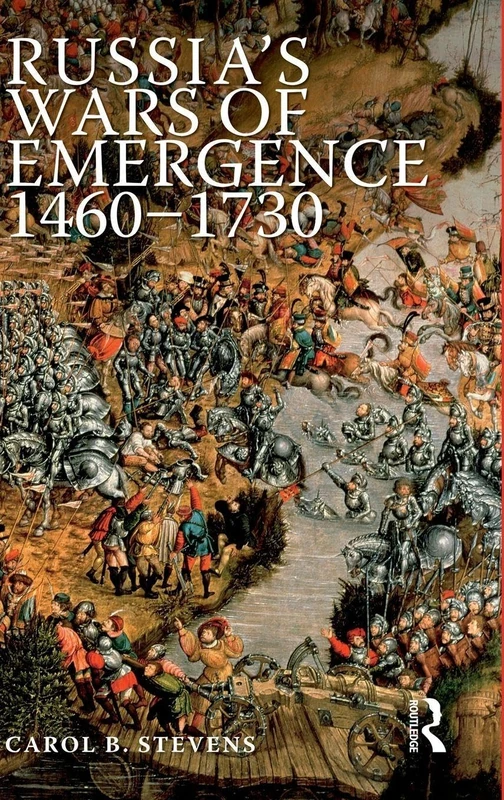 Routledge Russia's Wars of Emergence 1460-1730 - History Book