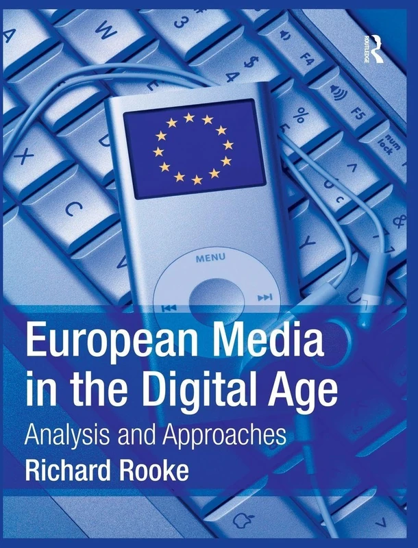European Media in the Digital Age: Analysis and Approaches