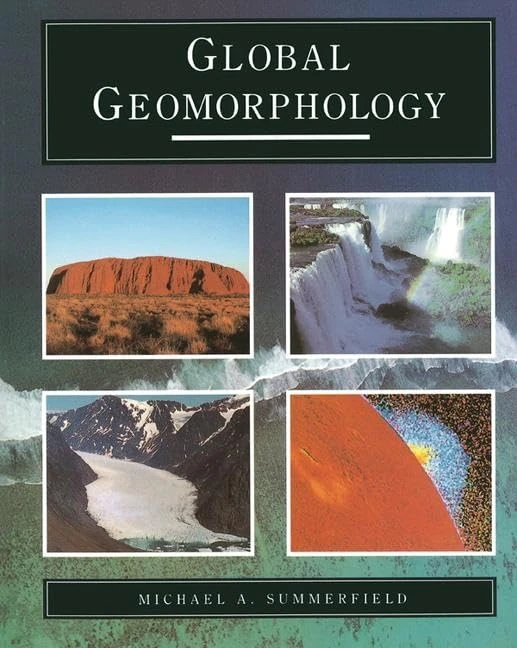 Global Geomorphology: An introduction to the study of landforms