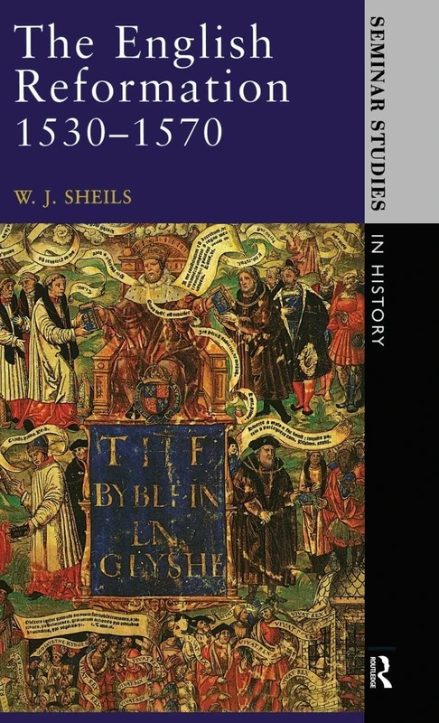 The English Reformation 1530 - 1570 (Seminar Studies)