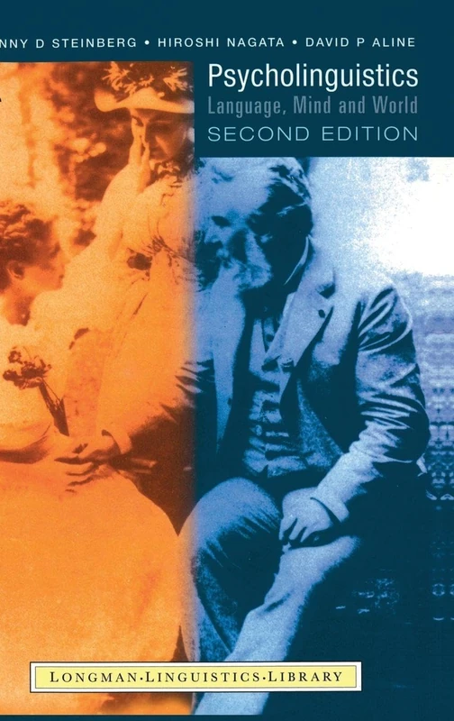 Psycholinguistics: Language, Mind and World (Longman Linguistics Library)