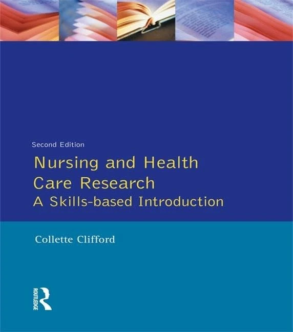 Nursing and Health Care Research: A Skills-based Introduction