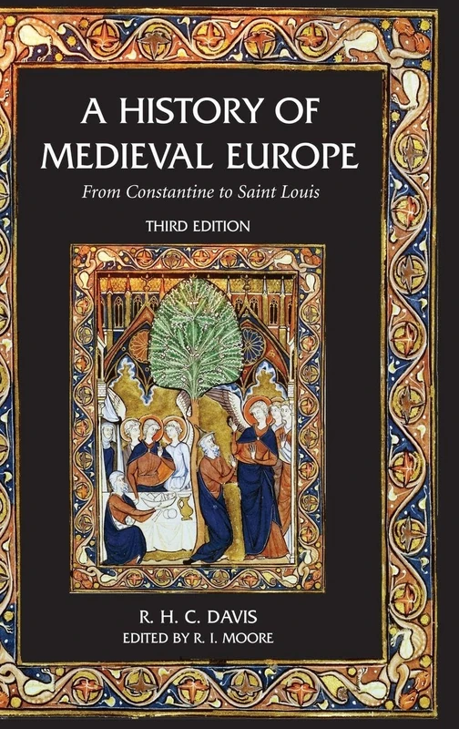 A History of Medieval Europe: From Constantine to Saint Louis