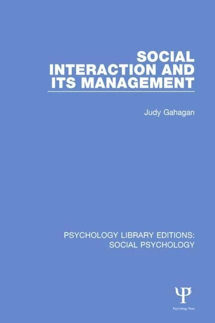Social Interaction and its Management: 11 (Psychology Library Editions: Social Psychology)