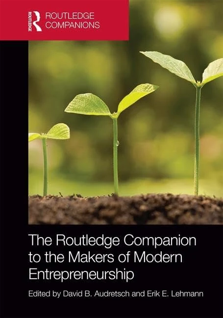 The Routledge Companion to the Makers of Modern Entrepreneurship (Routledge Companions in Business, Management and Marketing)