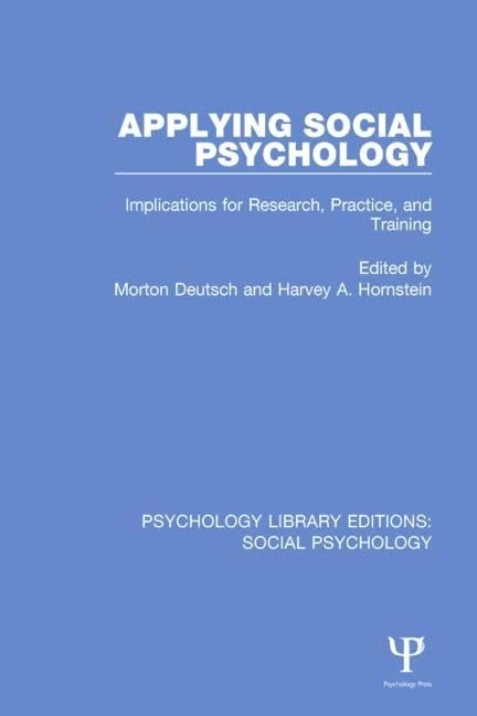 Routledge Applying Social Psychology: Research and Practice