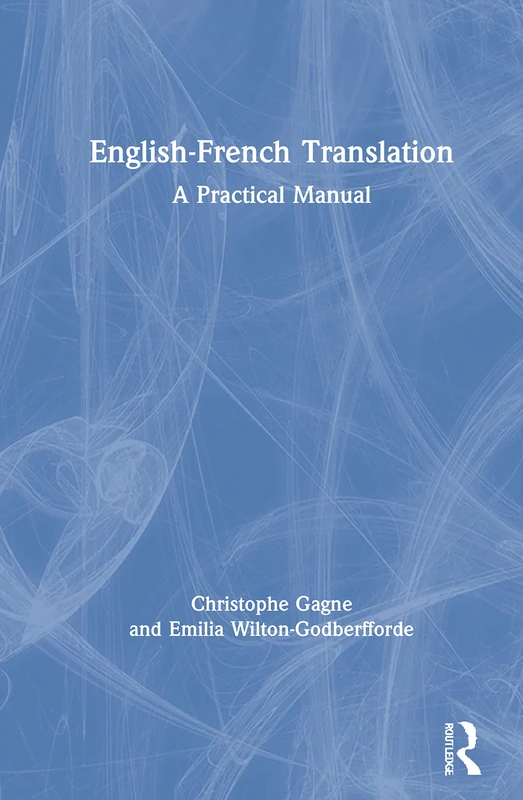 Routledge English-French Translation: A Practical Manual