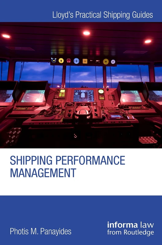 Shipping Performance Management: Performance Measurement and Management in the Shipping Industry (Lloyd's Practical Shipping Guides)