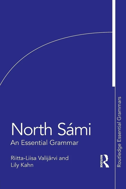 North Sámi: An Essential Grammar (Routledge Essential Grammars)