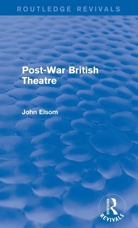 Routledge Post-War British Theatre (Routledge Revivals) Book