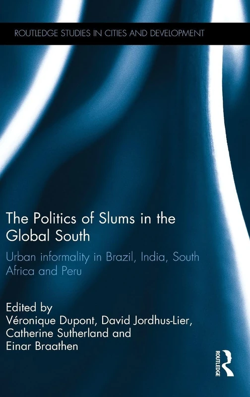 Routledge: The Politics of Slums in the Global South Book