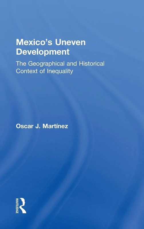 Routledge - Mexico's Uneven Development - Inequality History