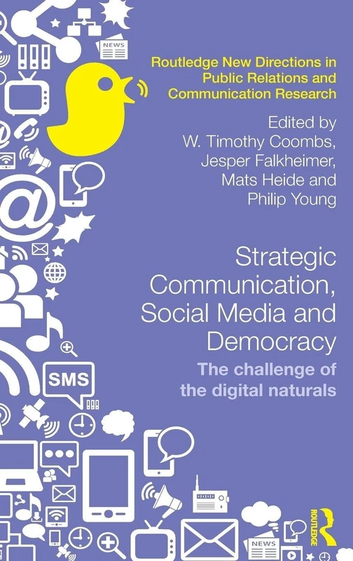 Routledge Strategic Communication, Social Media and Democracy