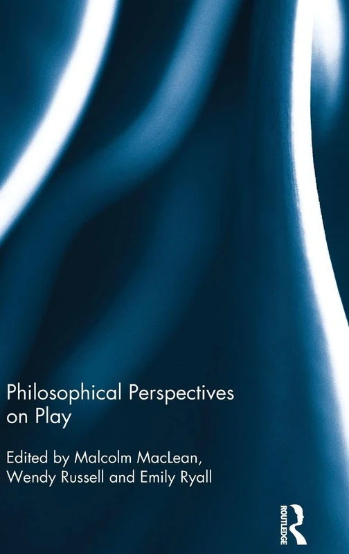 Routledge - Philosophical Perspectives on Play Book
