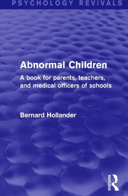 Abnormal Children by Bernard Hollander - Routledge Psychology