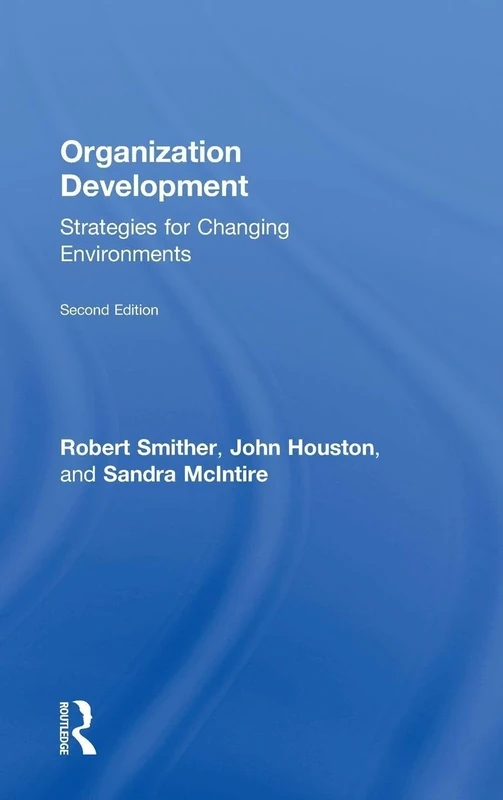 Organization Development: Strategies for Changing Environments