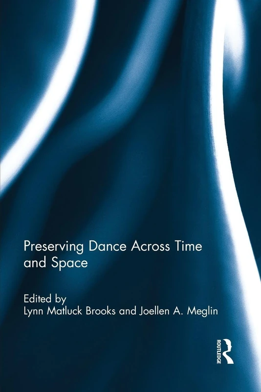 Preserving Dance Across Time and Space