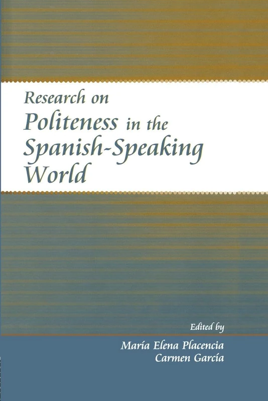 Research on Politeness in the Spanish-Speaking World