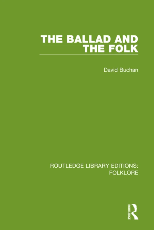 Routledge The Ballad and the Folk - Folklore Study Book