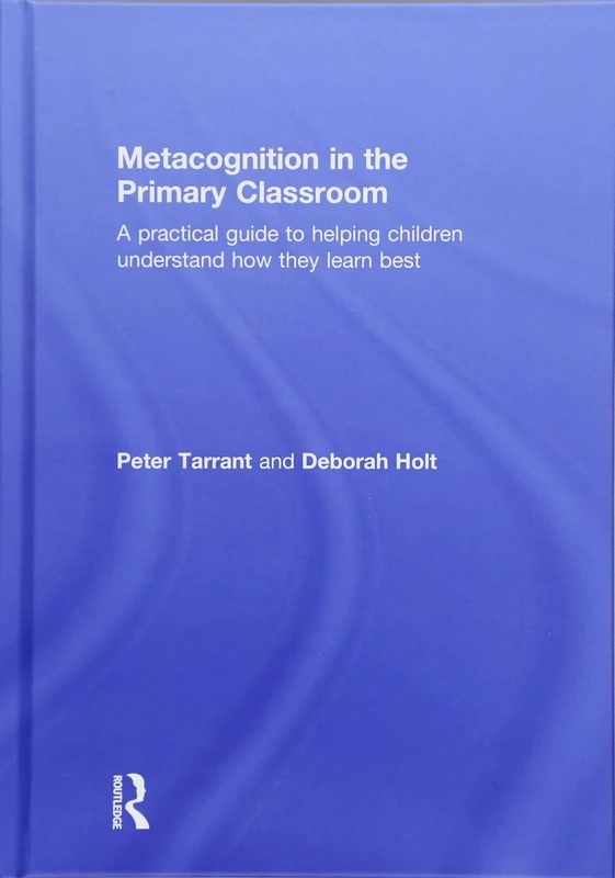 Routledge Metacognition in the Primary Classroom Guide