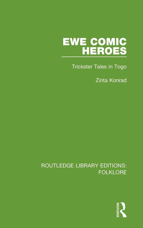 Routledge Ewe Comic Heroes: Trickster Tales in Togo Volume 6