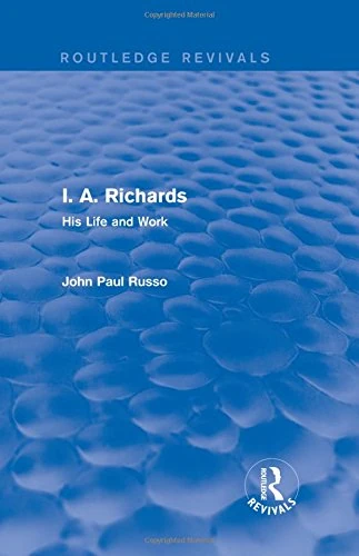 I. A. Richards (Routledge Revivals): His Life and Work